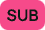 SUB